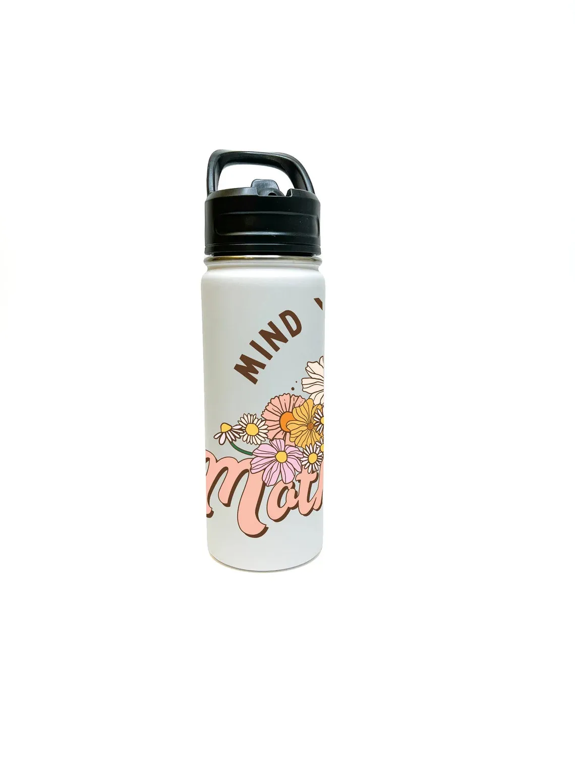 Mind Your Own Motherhood Water Bottle 18/32 oz Stainless Steel Insulated Flasks